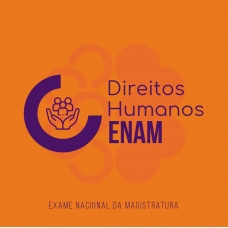 DIREITOS HUMANOS (TURMA 2) - ENAM (CICLOS 2024) Exame Nacional da Magistratura DIREITOS HUMANOS (TURMA 2) - ENAM (CICLOS 2024) Exame Nacional da Magistratura